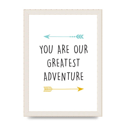 You Are Our Greatest Printed Poster - A4 framed