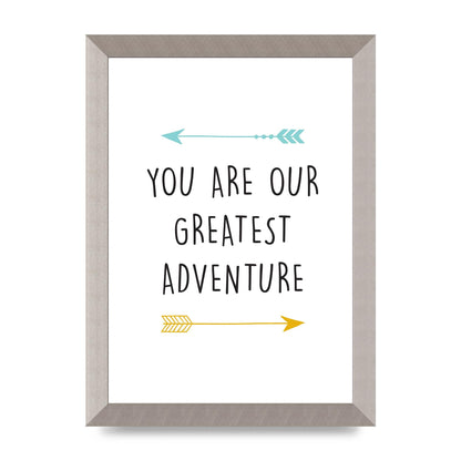 You Are Our Greatest Printed Poster - A4 framed