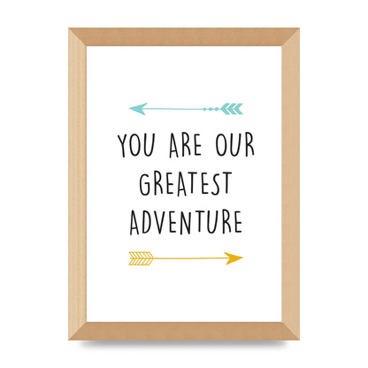 You Are Our Greatest Printed Poster - A4 framed
