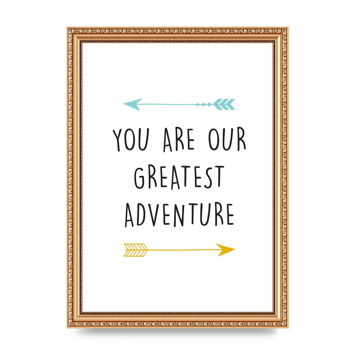 You Are Our Greatest Printed Poster - A4 framed