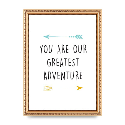 You Are Our Greatest Printed Poster - A4 framed