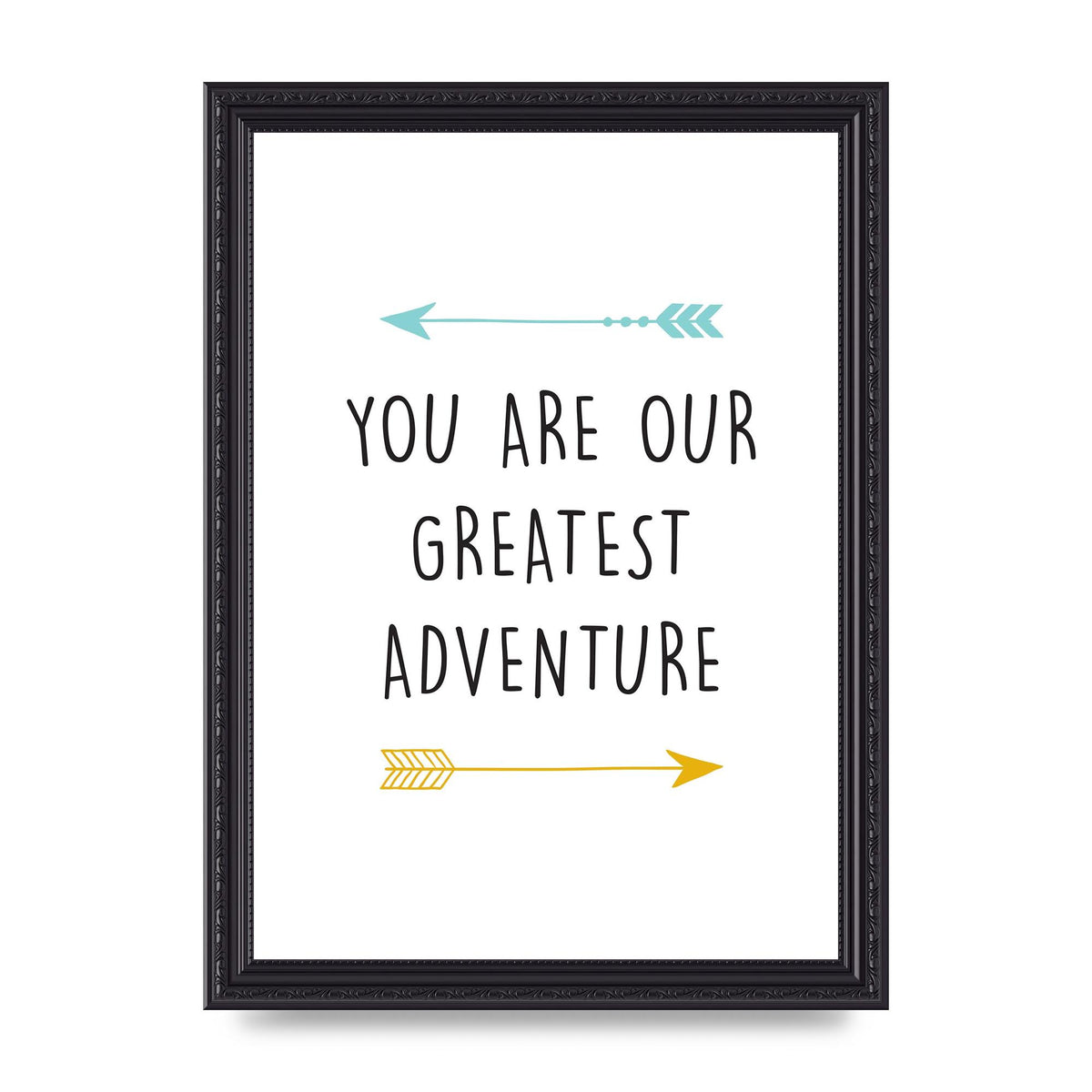 You Are Our Greatest Printed Poster - A4 framed