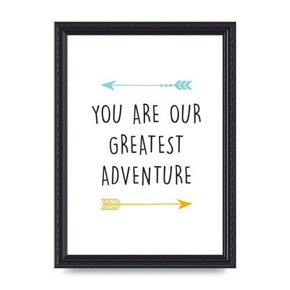You Are Our Greatest Printed Poster - A4 framed
