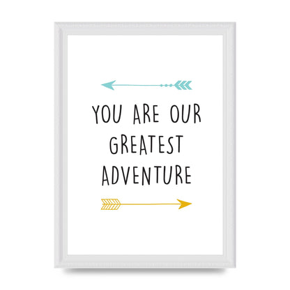 You Are Our Greatest Printed Poster - A4 framed