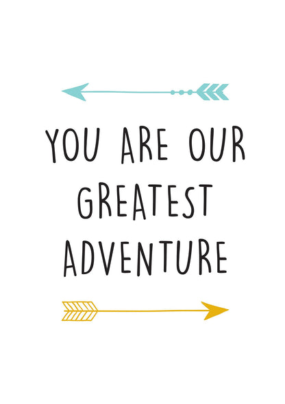 You Are Our Greatest Printed Poster - detail