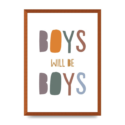 Boys Will Be Boys" Printed Poster - A2 framed