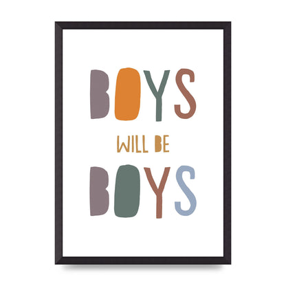 Boys Will Be Boys" Printed Poster - A2 framed