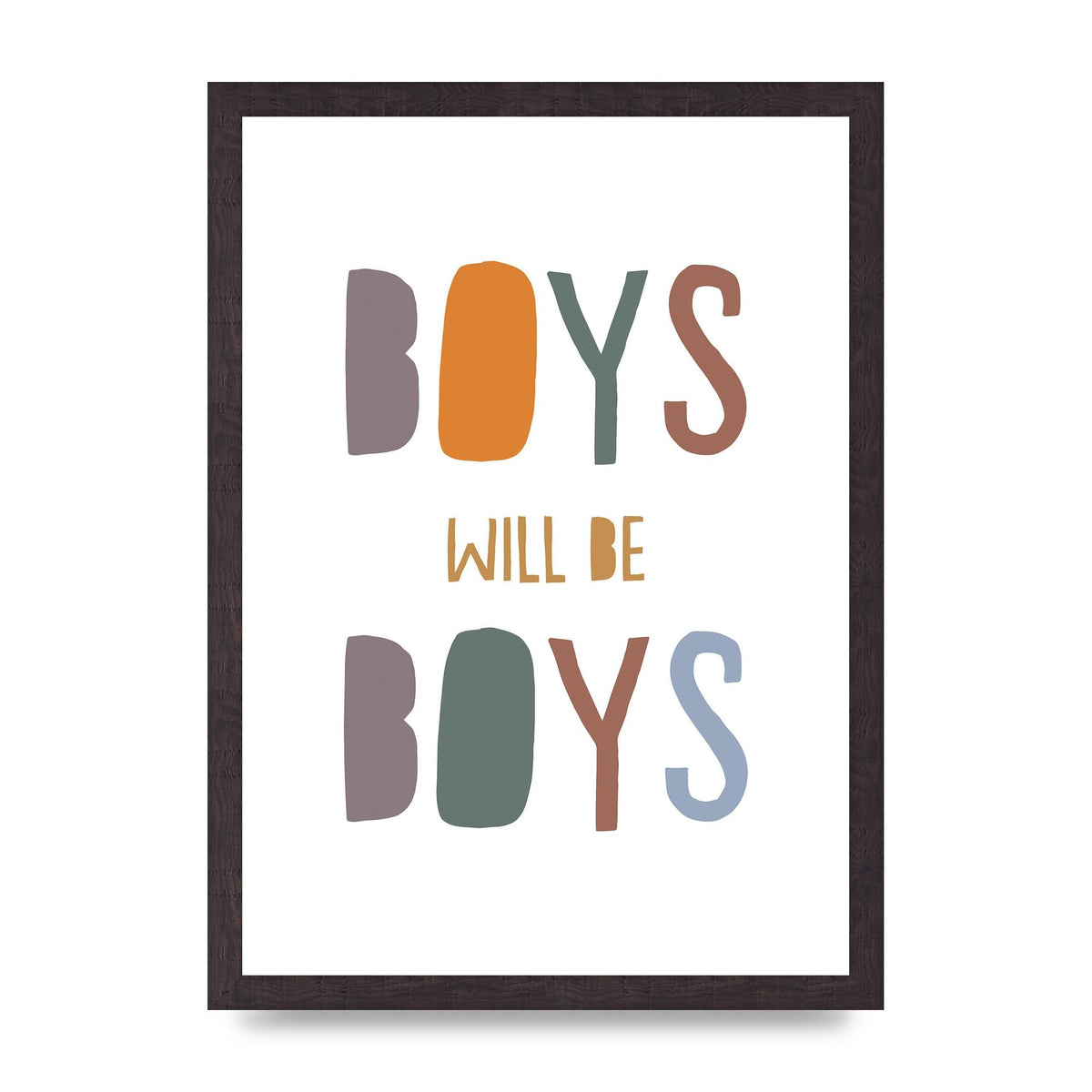 Boys Will Be Boys" Printed Poster - A3 framed