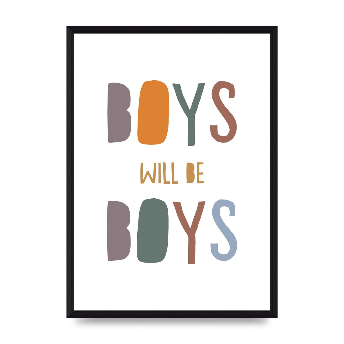 Boys Will Be Boys" Printed Poster - A3 framed