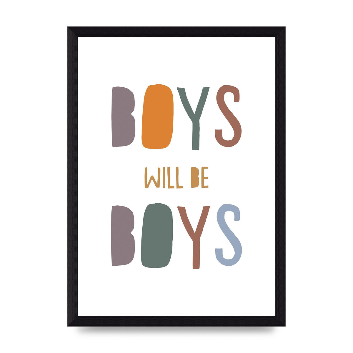 Boys Will Be Boys" Printed Poster - A4 framed
