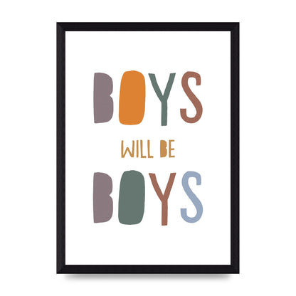 Boys Will Be Boys" Printed Poster - A4 framed