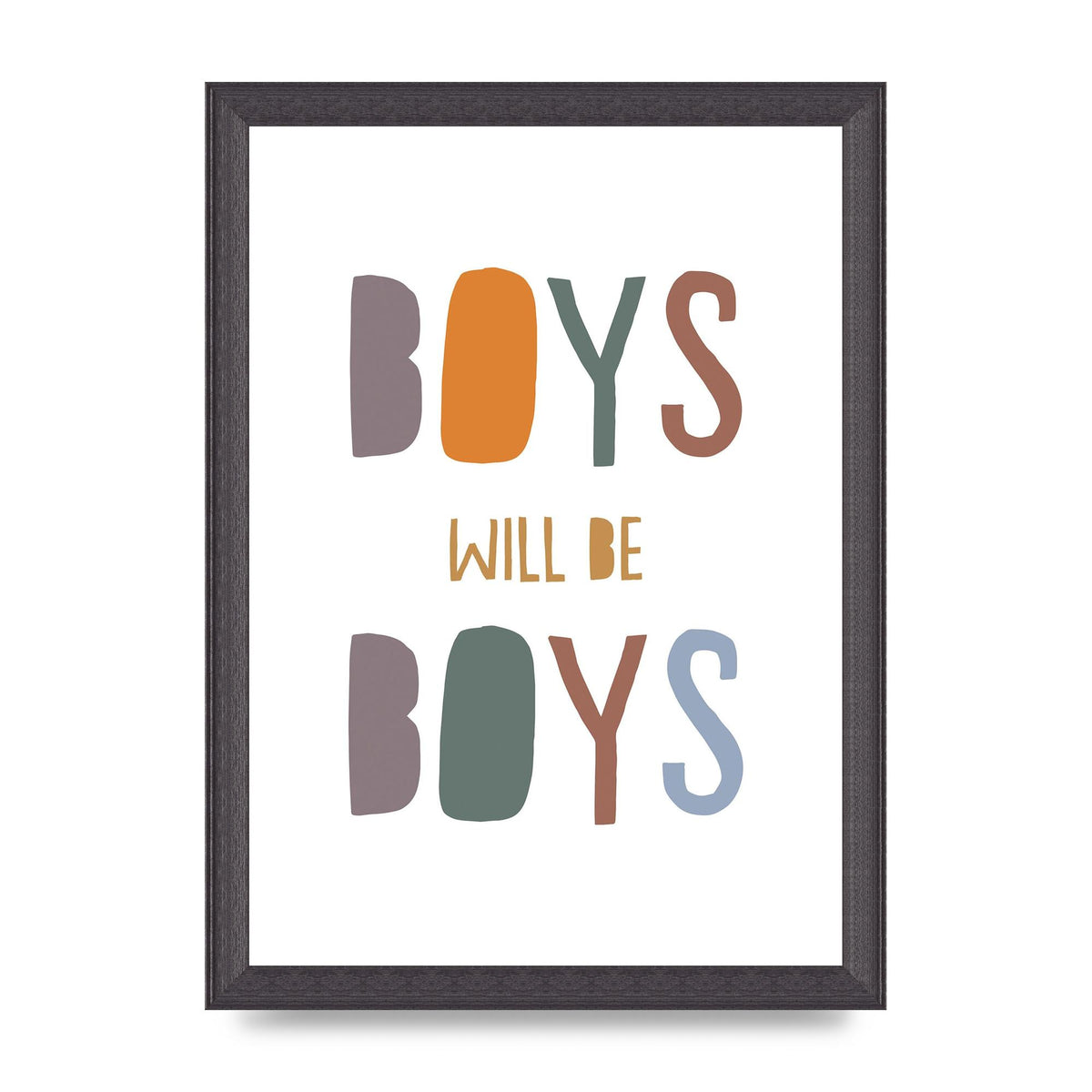 Boys Will Be Boys" Printed Poster - A4 framed