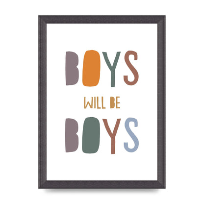 Boys Will Be Boys" Printed Poster - A4 framed