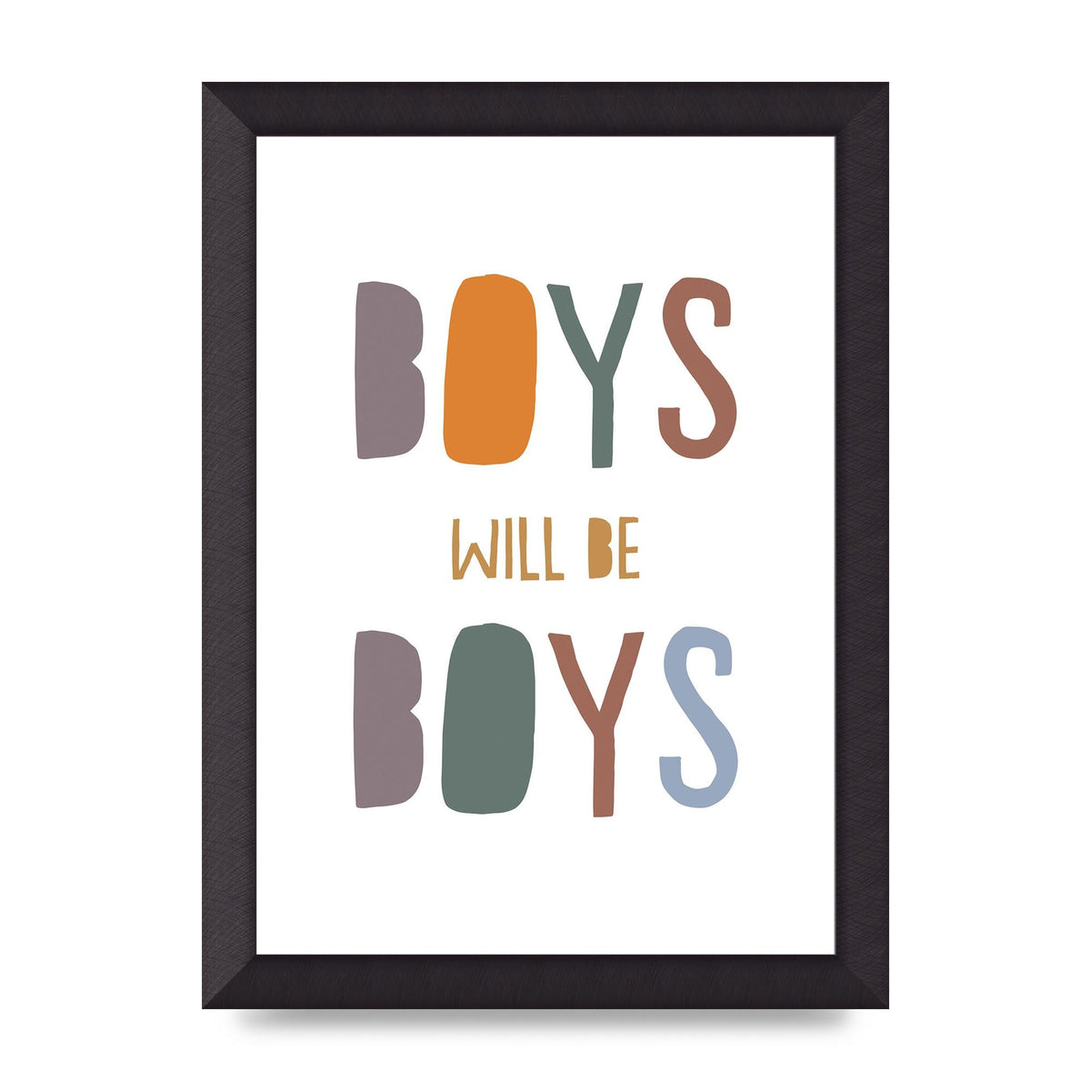 Boys Will Be Boys" Printed Poster - A4 framed