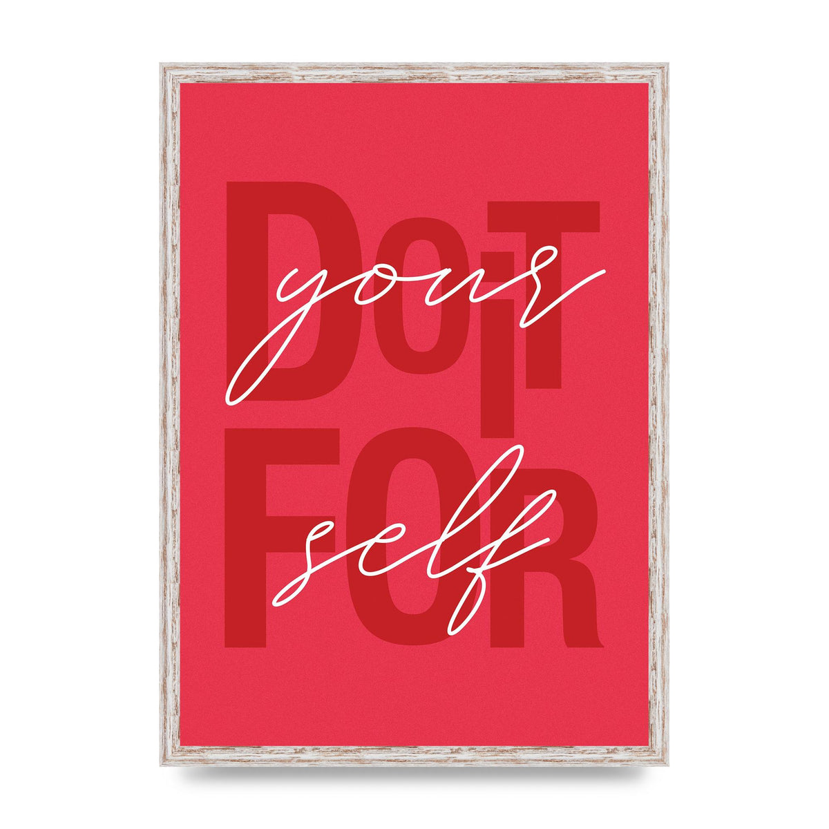 Do It For Yourself" Wall Art - A2 framed