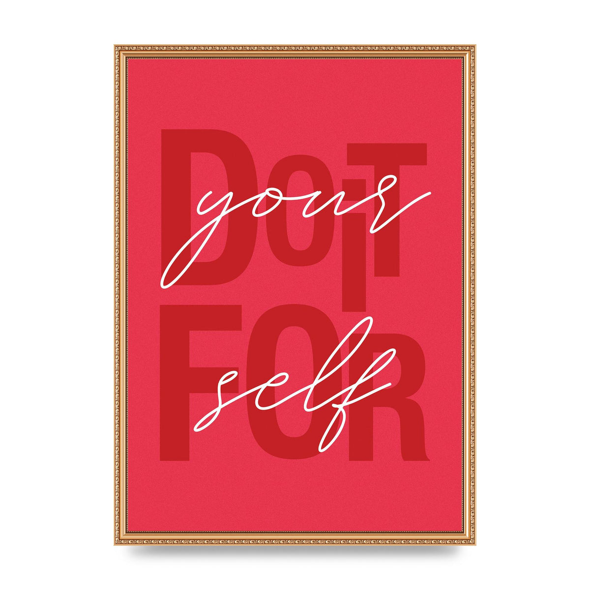 Do It For Yourself" Wall Art - A2 framed