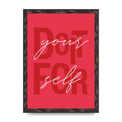 Do It For Yourself" Wall Art - A3 framed