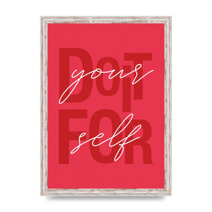 Do It For Yourself" Wall Art - A3 framed