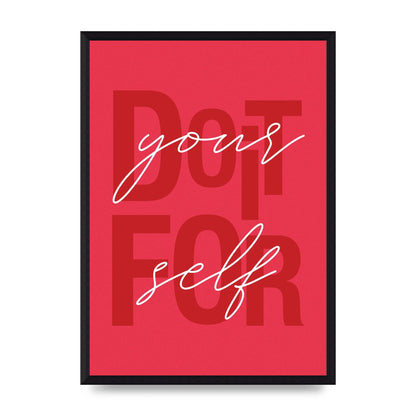 Do It For Yourself" Wall Art - A3 framed