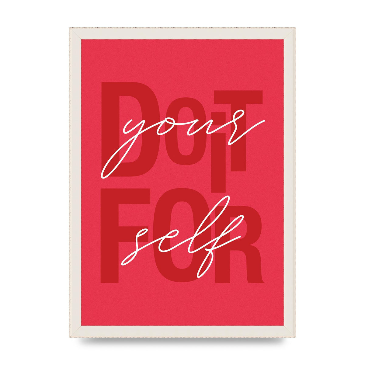 Do It For Yourself" Wall Art - A3 framed