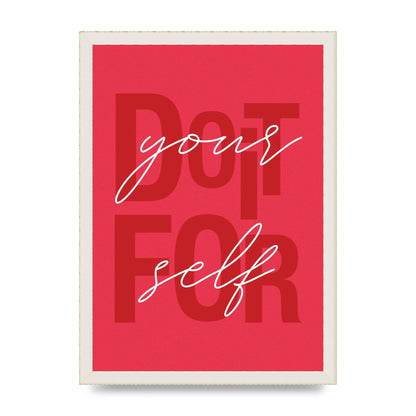 Do It For Yourself" Wall Art - A3 framed