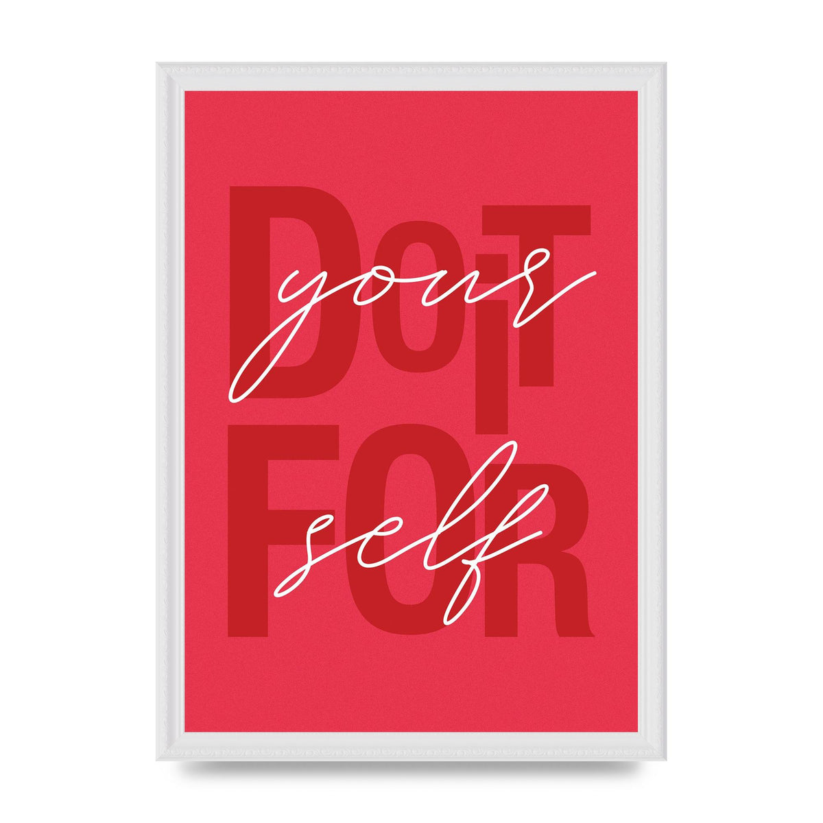 Do It For Yourself" Wall Art - A3 framed