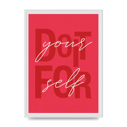 Do It For Yourself" Wall Art - A3 framed