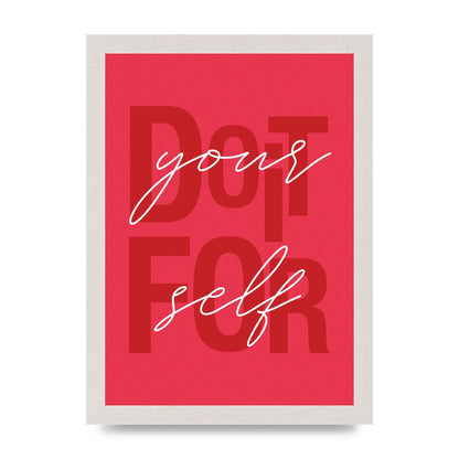 Do It For Yourself" Wall Art - A4 framed