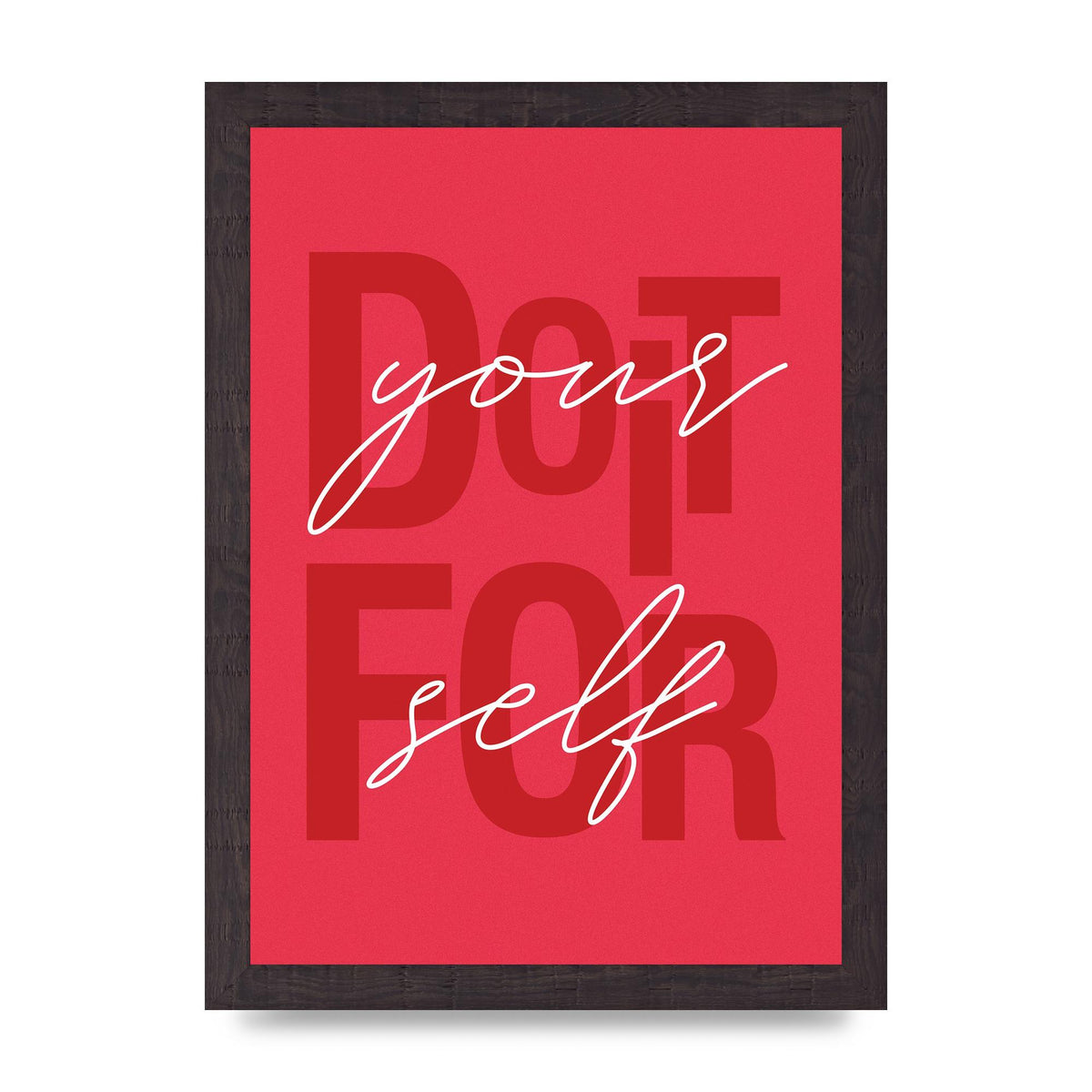 Do It For Yourself" Wall Art - A4 framed