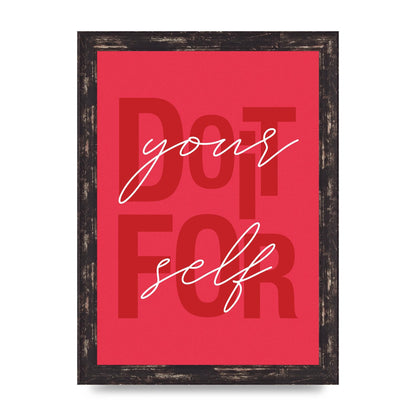 Do It For Yourself" Wall Art - A4 framed