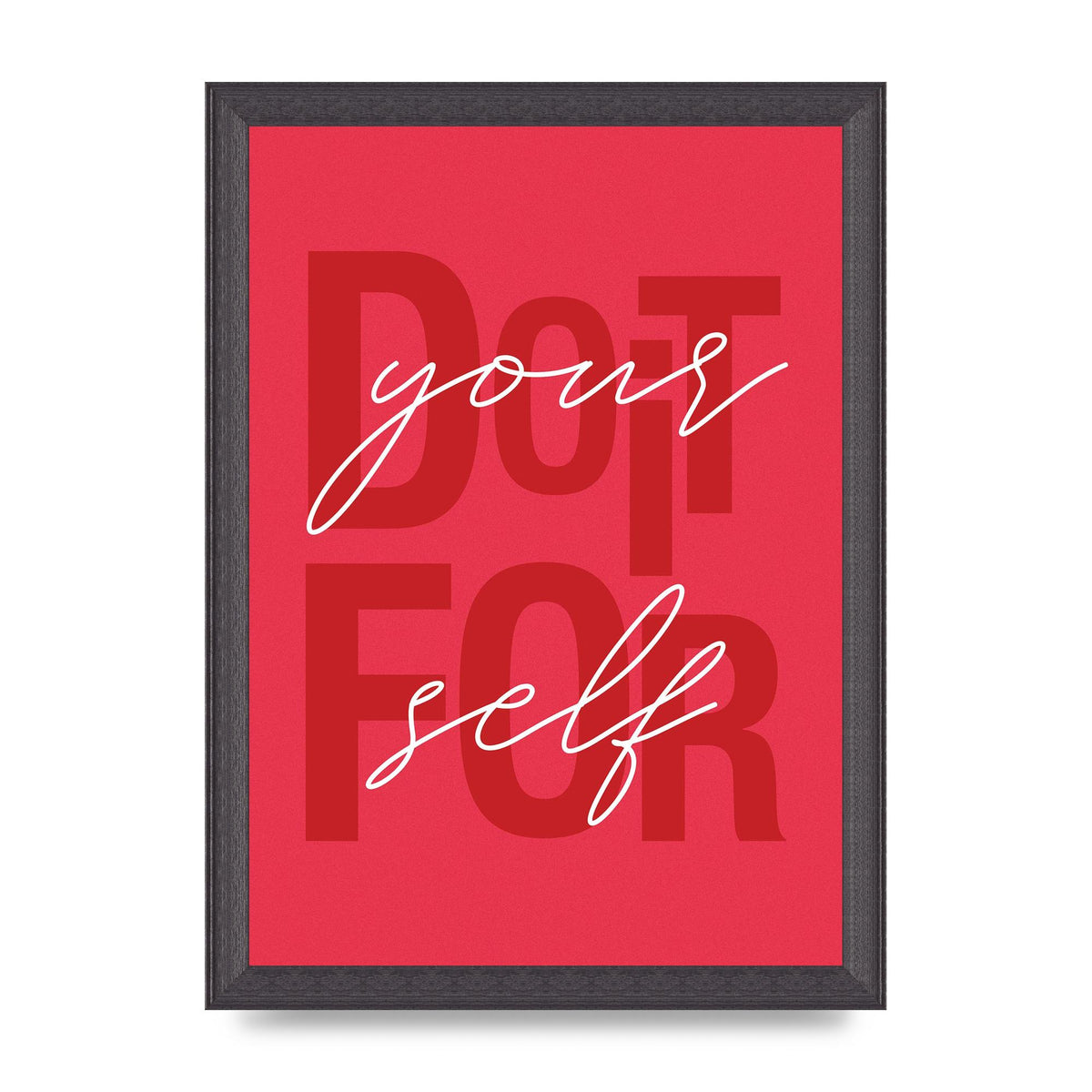 Do It For Yourself" Wall Art - A4 framed