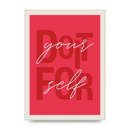 Do It For Yourself" Wall Art - A4 framed