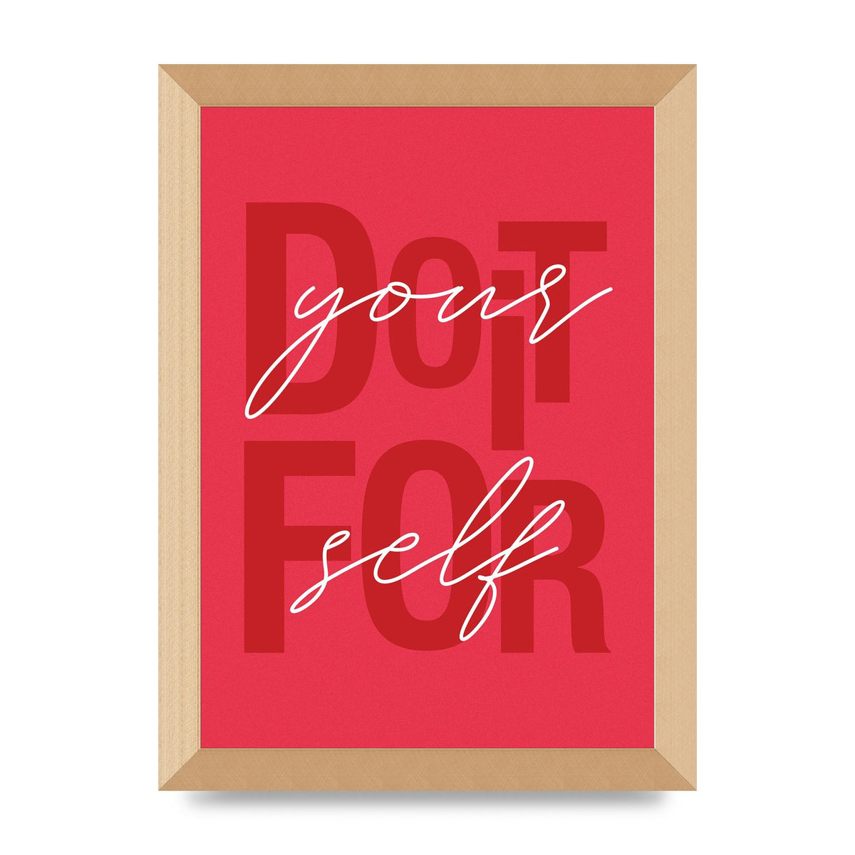 Do It For Yourself" Wall Art - A4 framed