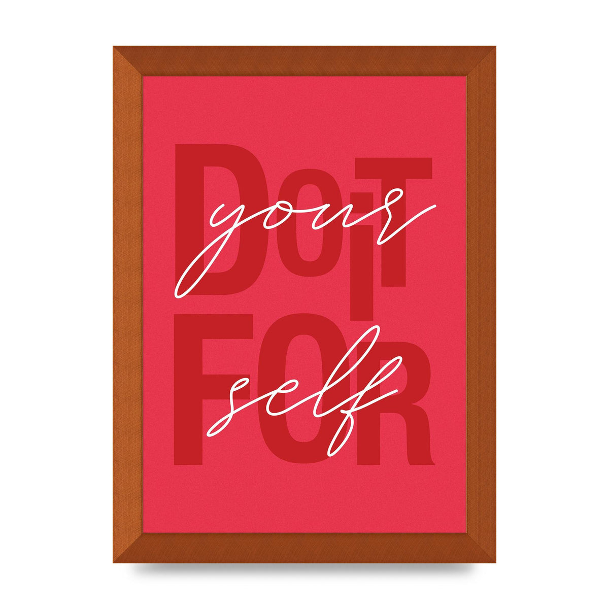 Do It For Yourself" Wall Art - A4 framed