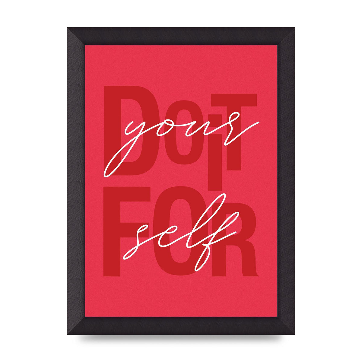 Do It For Yourself" Wall Art - A4 framed