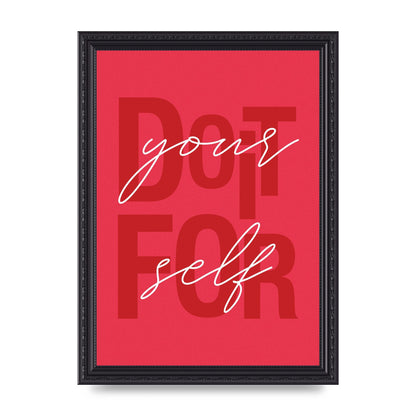 Do It For Yourself" Wall Art - A4 framed