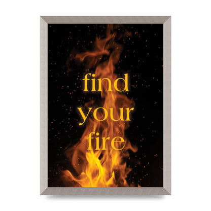 Find Your Fire" Printed Poster - A3 framed