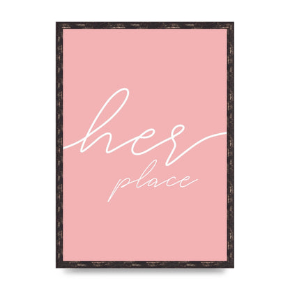 Her Place" Wall Art - A2 framed