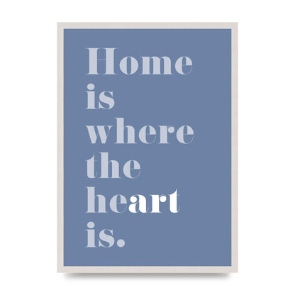 Home Is Where The Art Is" Art For The Home - A2 framed