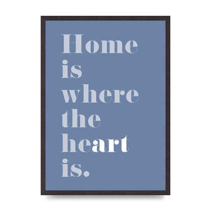 Home Is Where The Art Is" Art For The Home - A2 framed