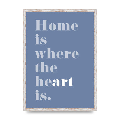 Home Is Where The Art Is" Art For The Home - A2 framed