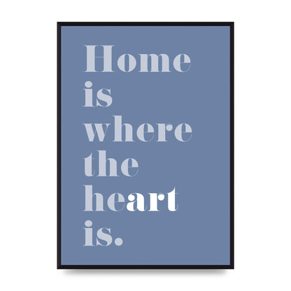 Home Is Where The Art Is" Art For The Home - A2 framed
