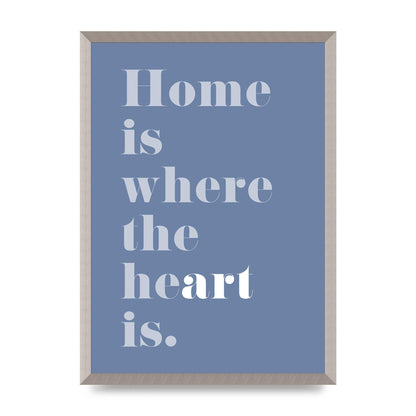 Home Is Where The Art Is" Art For The Home - A2 framed