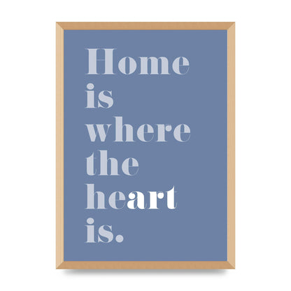 Home Is Where The Art Is" Art For The Home - A2 framed