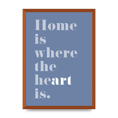 Home Is Where The Art Is" Art For The Home - A2 framed