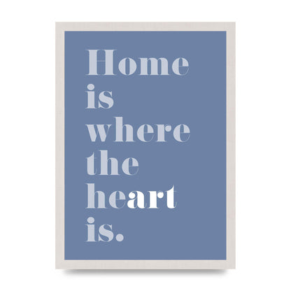 Home Is Where The Art Is" Art For The Home - A3 framed