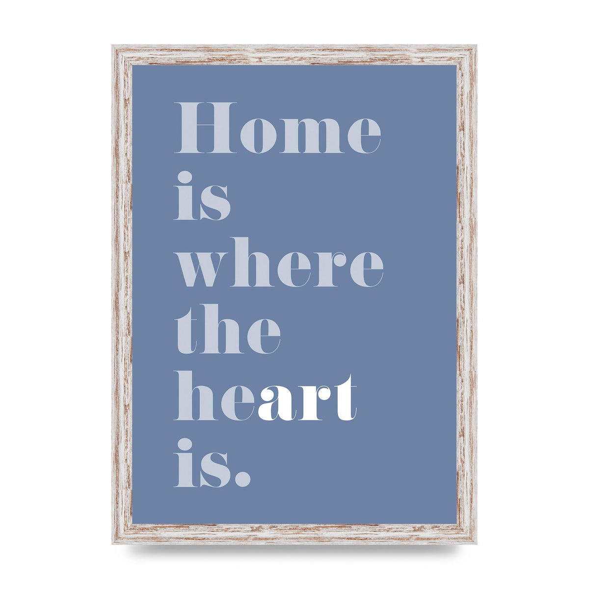 Home Is Where The Art Is" Art For The Home - A3 framed