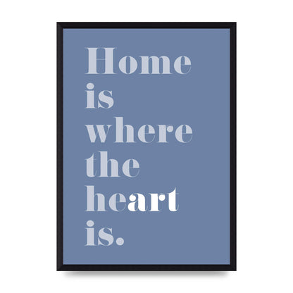 Home Is Where The Art Is" Art For The Home - A3 framed
