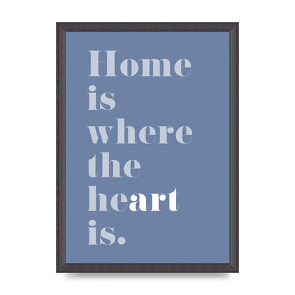 Home Is Where The Art Is" Art For The Home - A3 framed