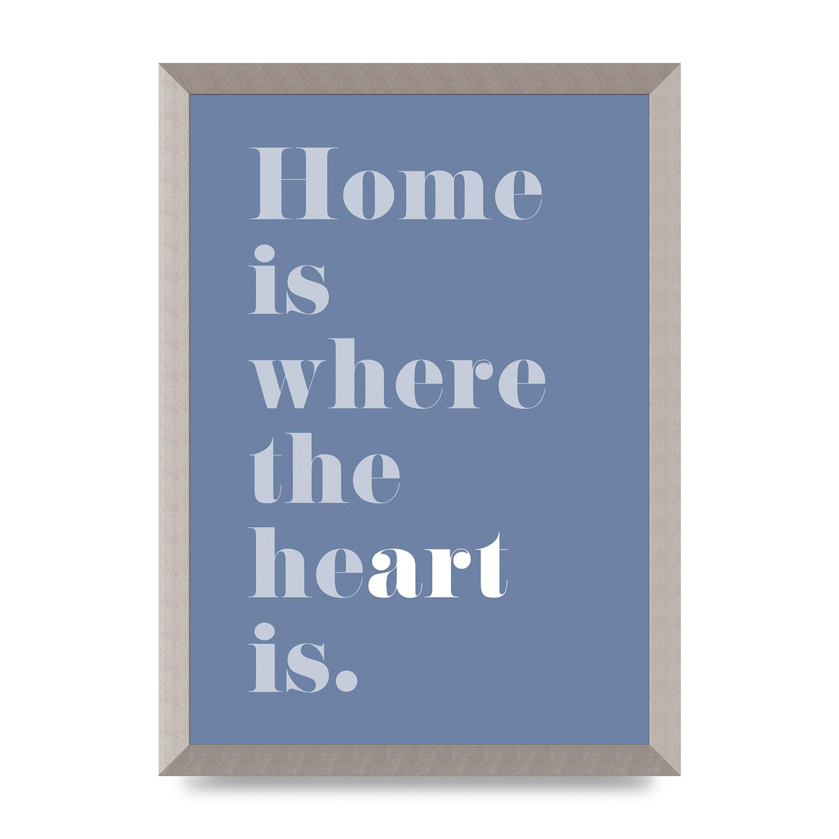 Home Is Where The Art Is" Art For The Home - A3 framed
